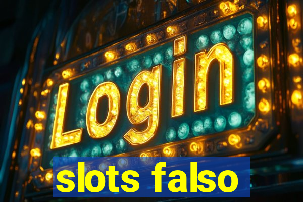 slots falso